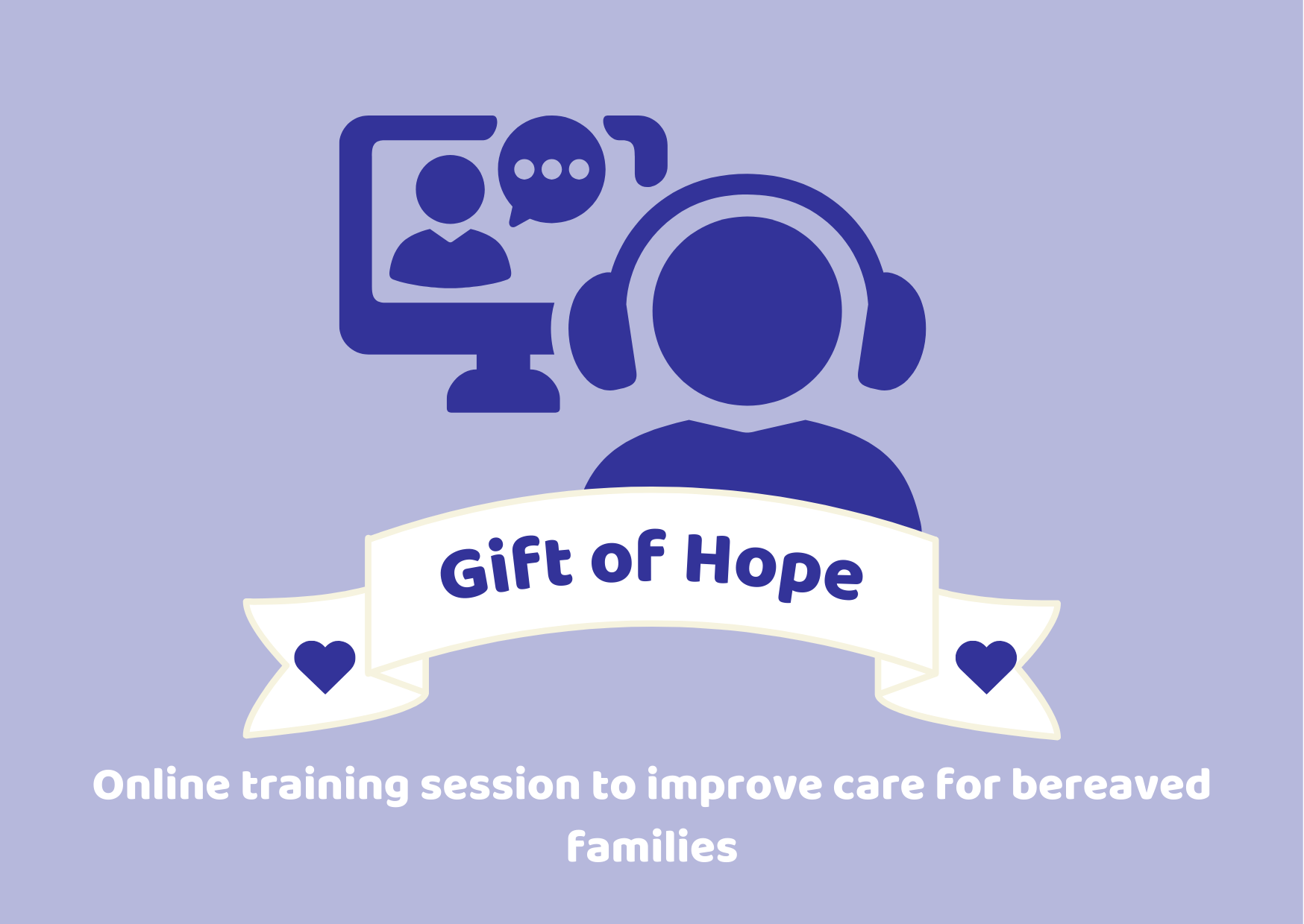 Virtual Gift of Hope £75 Online training session to improve care for